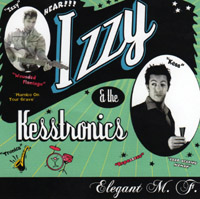 Izzy &amp; the Kesstronics: Elegant M.F.